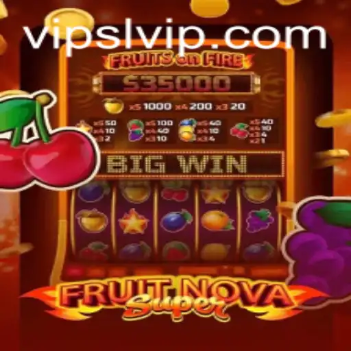 Discover the Exciting World of FruitNovaSuper with SLVIP.COM