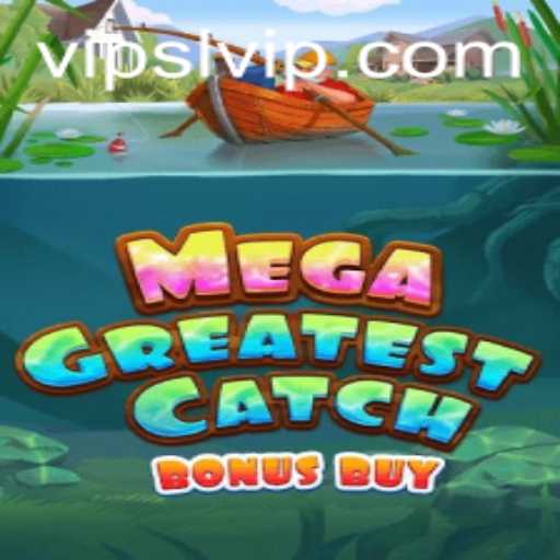 Discover the Excitement of MegaGreatestCatchBonusBuy: A Thrilling New Adventure