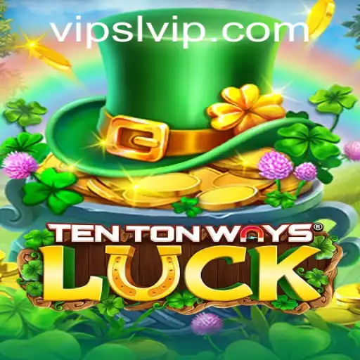 Exploring the Thrills of TenTonWaysLuck